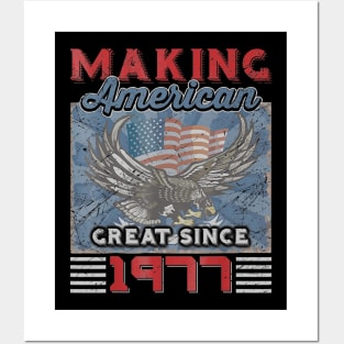 43rd Birthday Perfect Gifts Making American Great Since 1977 Posters and Art